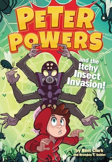 Front cover_Peter Powers And The Itchy Insect Invasion!
