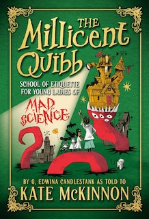Front cover_The Millicent Quibb School of Etiquette for Young Ladies of Mad Science