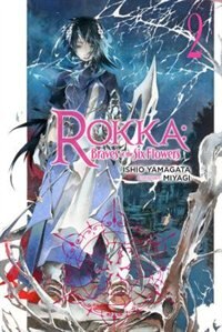 Front cover_Rokka: Braves Of The Six Flowers, Vol. 2 (light Novel)
