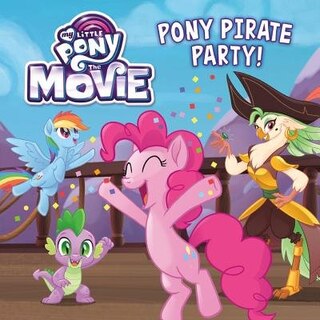 Couverture_My Little Pony: The Movie: Pony Pirate Party!