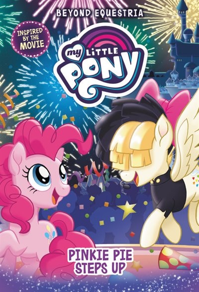 Front cover_My Little Pony: Beyond Equestria: Pinkie Pie Steps Up