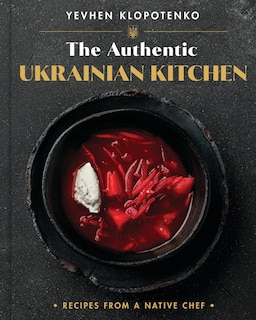 Front cover_The Authentic Ukrainian Kitchen