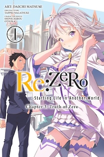 Front cover_Re:zero -starting Life In Another World-, Chapter 3: Truth Of Zero, Vol. 1 (manga)