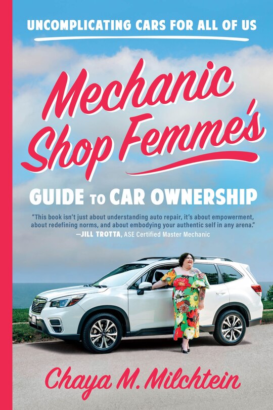Front cover_Mechanic Shop Femme’s Guide to Car Ownership