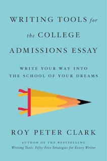 Front cover_Writing Tools for the College Admissions Essay