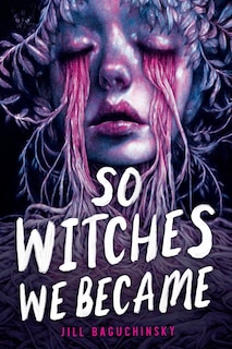 Front cover_So Witches We Became