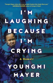 Front cover_I'm Laughing Because I'm Crying