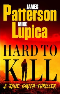 Hard to Kill: Meet the toughest, smartest, doesn't-give-a-****-est thriller heroine ever