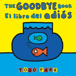 Front cover_The Goodbye Book / El libro del adiós