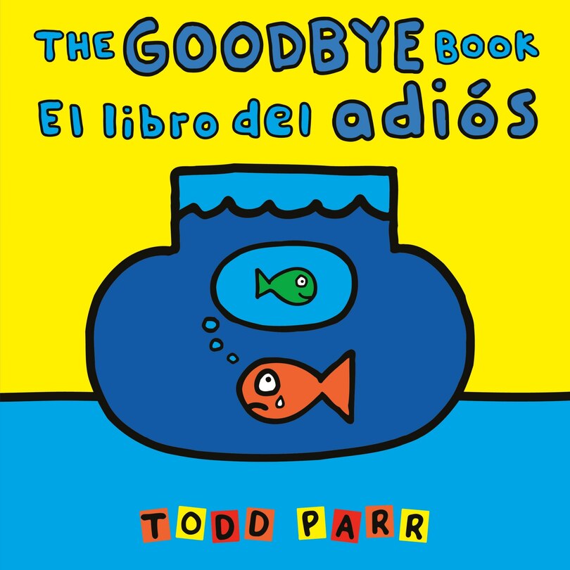 Front cover_The Goodbye Book / El libro del adiós