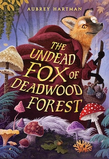 Front cover_The Undead Fox of Deadwood Forest