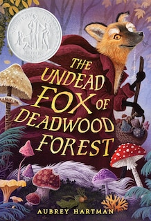 Front cover_The Undead Fox of Deadwood Forest (Newbery Honor Award Winner)