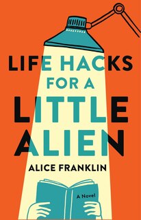 Front cover_Life Hacks for a Little Alien