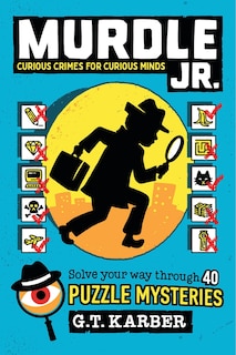 Front cover_Murdle Jr.: Curious Crimes for Curious Minds