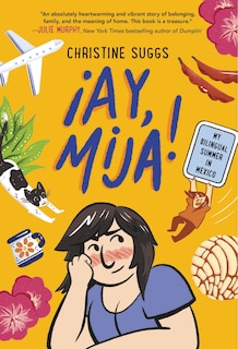 Front cover_¡Ay, Mija! (A Graphic Novel)