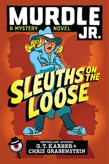 Front cover_Murdle Jr.: Sleuths on the Loose