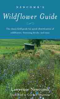 Newcomb's Wildflower Guide by Lawrence Newcomb