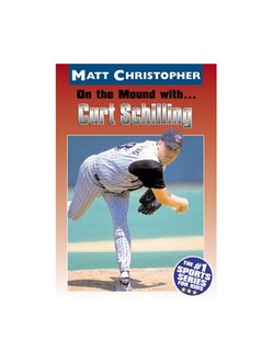 Front cover_On the Mound with ... Curt Schilling