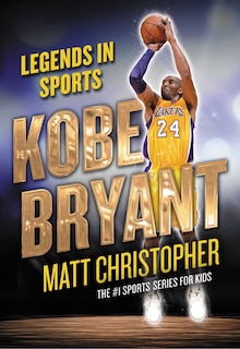 Kobe Bryant: Legends In Sports