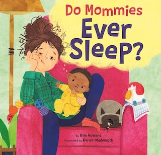 Front cover_Do Mommies Ever Sleep?