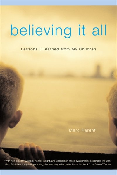 Believing It All: Lessons I Learned From My Children