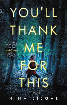 You'll Thank Me For This: A Novel