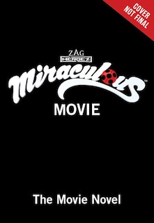 Front cover_Miraculous Ladybug & Cat Noir: The Movie: Stronger Together