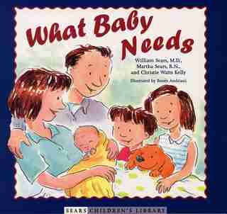 What Baby Needs by William Sears