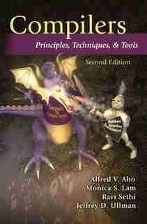 Compilers: Principles, Techniques, And Tools by Alfred Aho