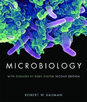 Microbiology With Diseases By Body System With The Microbiology Place Website Book By Robert W Bauman Other Www Chapters Indigo Ca