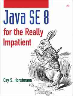 Java Se8 For The Really Impatient: A Short Course On The Basics by Cay S. Horstmann