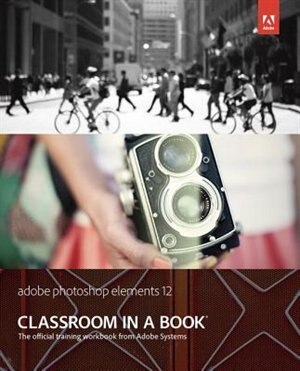 Front cover_Adobe Photoshop Elements 12 Classroom In A Book