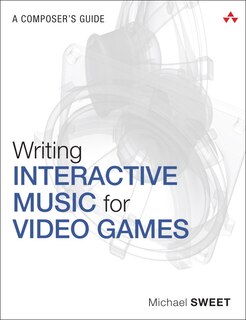 Front cover_Writing Interactive Music For Video Games