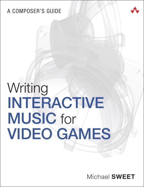 Front cover_Writing Interactive Music For Video Games