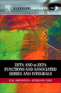 Couverture_Zeta And Q-zeta Functions And Associated Series And Integrals