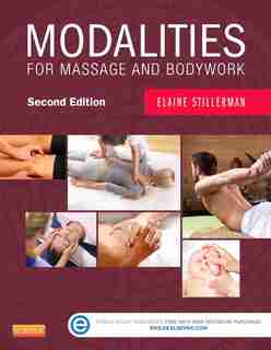 Modalities For Massage And Bodywork by Elaine Stillerman