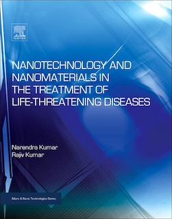Front cover_Nanotechnology And Nanomaterials In The Treatment Of Life-threatening Diseases