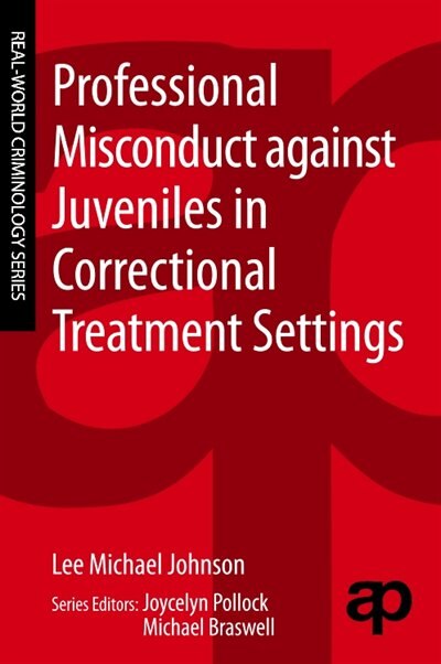 Front cover_Professional Misconduct Against Juveniles In Correctional Treatment Settings