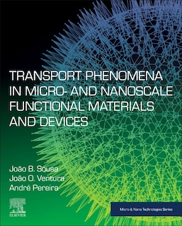 Front cover_Transport Phenomena In Micro- And Nanoscale Functional Materials And Devices