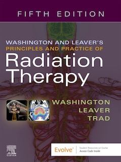 Front cover_Washington and Leaver's Principles and Practice of Radiation Therapy