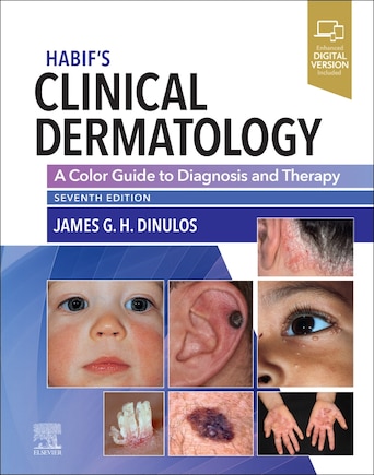 Habif's Clinical Dermatology: A Color Guide To Diagnosis And Therapy