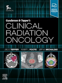 Gunderson And Tepper's Clinical Radiation Oncology