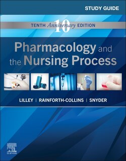 Study Guide For Pharmacology And The Nursing Process