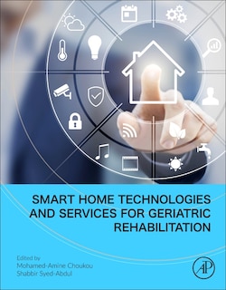 Front cover_Smart Home Technologies and Services for Geriatric Rehabilitation