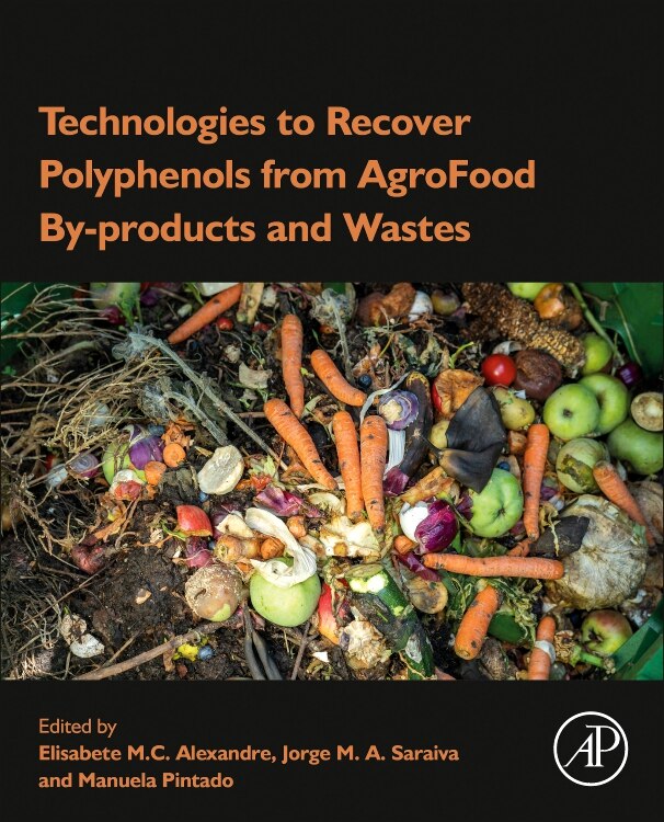 Front cover_Technologies To Recover Polyphenols From Agrofood By-products And Wastes