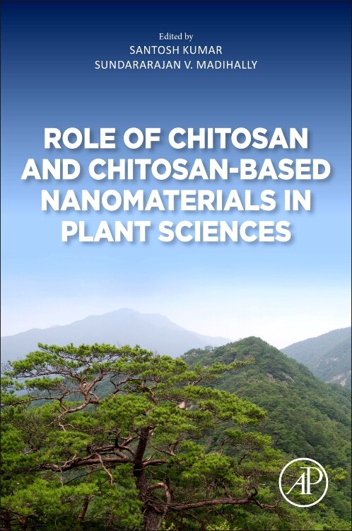 Couverture_Role Of Chitosan And Chitosan-based Nanomaterials In Plant Sciences