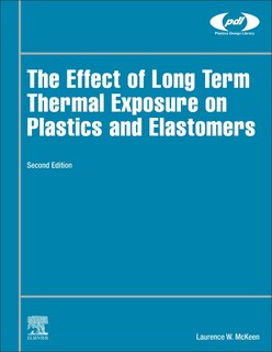 The Effect Of Long Term Thermal Exposure On Plastics And Elastomers