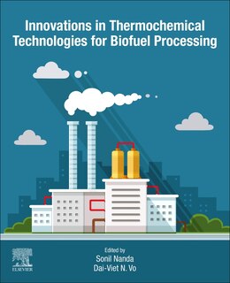 Front cover_Innovations In Thermochemical Technologies For Biofuel Processing