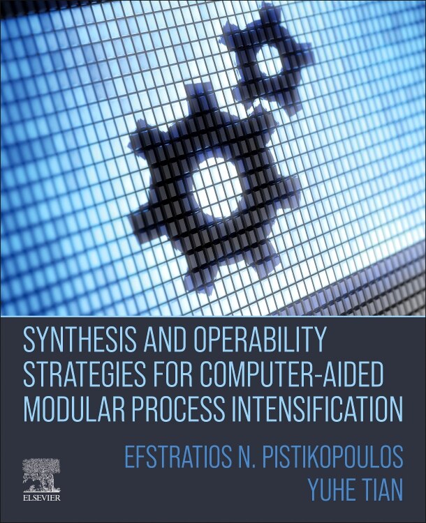 Front cover_Synthesis And Operability Strategies For Computer-aided Modular Process Intensification