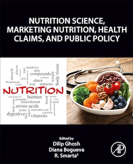 Couverture_Nutrition Science, Marketing Nutrition, Health Claims, And Public Policy